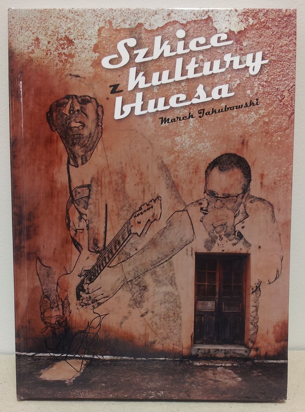 Marek Jakubowski: Szkice z kultury bluesa