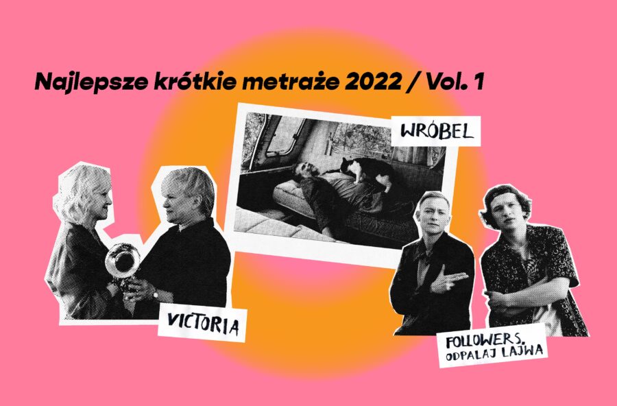 Najlepsze Krótkie Metraże 2022 vol. 1