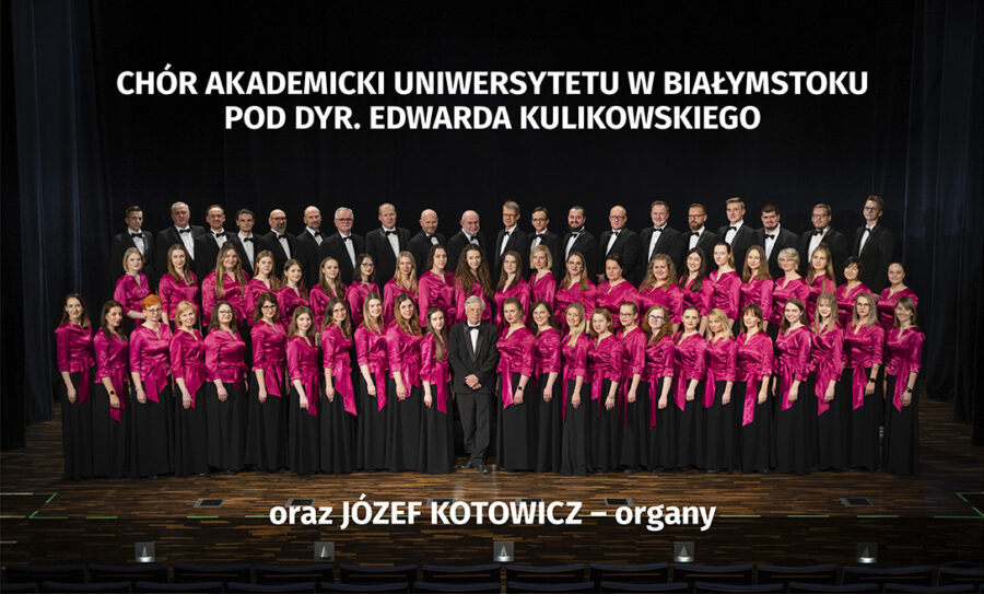 Academic Choir of the University of Białystok and Józef Kotowicz