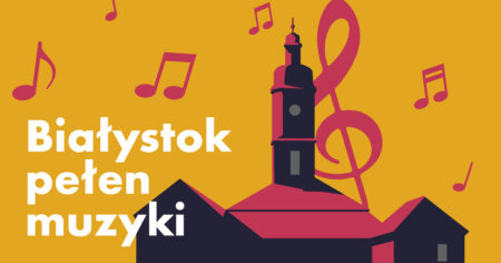 Białystok pełen muzyki