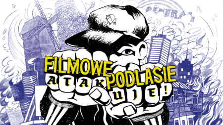 FILMOWE PODLASIE ATAKUJE! 2025 – NABÓR FILMÓW