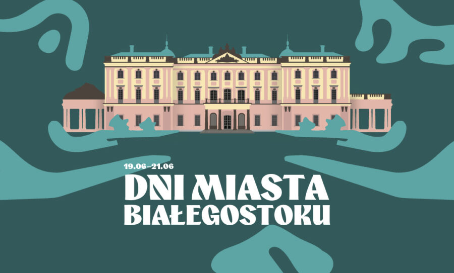 Dni Miasta Białegostoku 2026: Oczarowanie Wodecki Twist